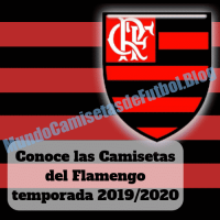 Conoce las Camisetas del Flamengo temporada 2019/2020