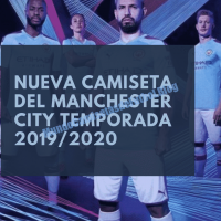 Nueva Camiseta del Manchester City temporada 2019/2020
